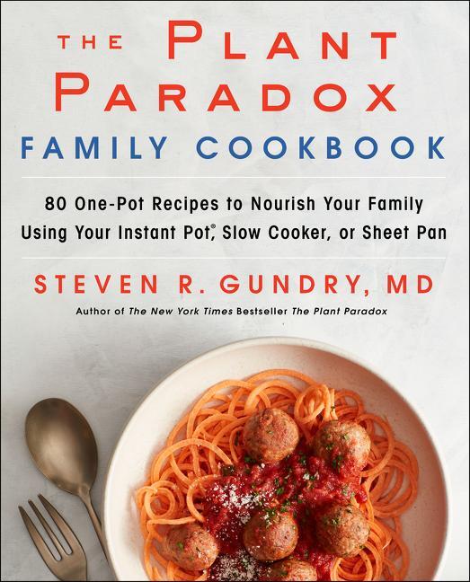 Cover: 9780062911834 | The Plant Paradox Family Cookbook | Steven R. Gundry | Buch | Englisch