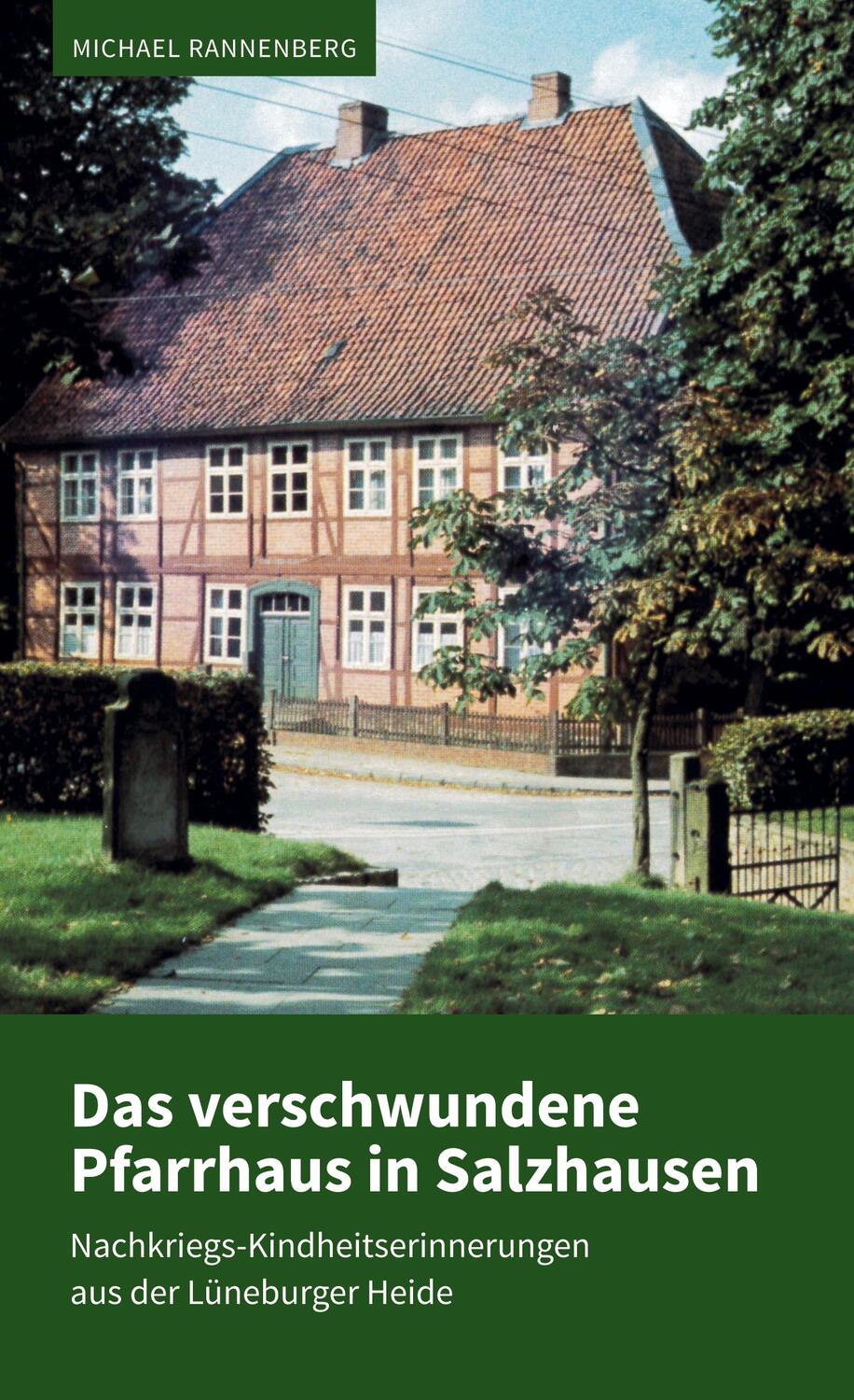 Cover: 9783756829316 | Das verschwundene Pfarrhaus in Salzhausen | Michael Rannenberg | Buch