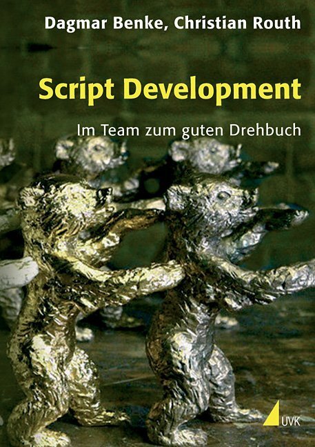 Cover: 9783744517003 | Script Development | Im Team zum guten Drehbuch | Dagmar Benke (u. a.)