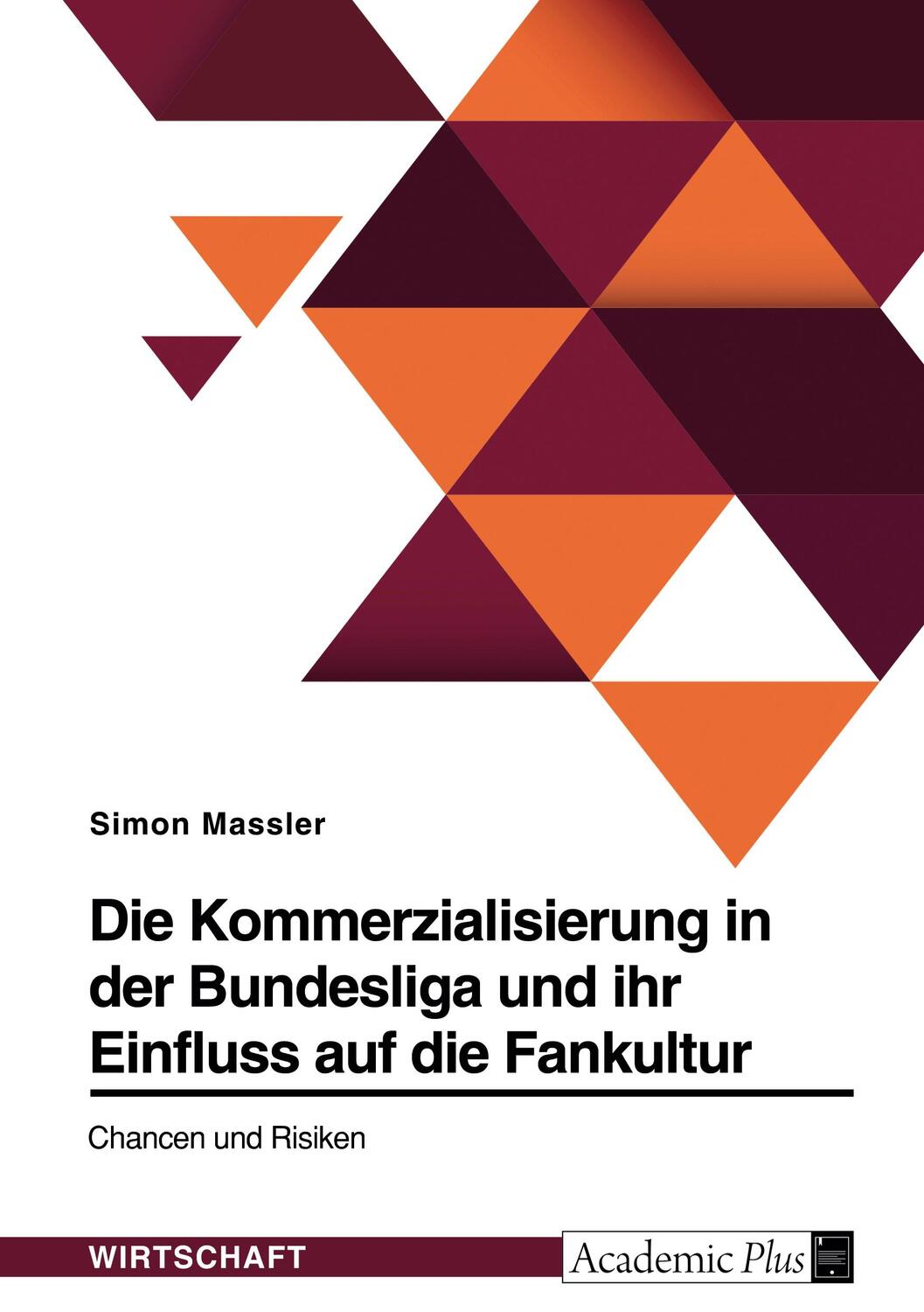 Cover: 9783346608079 | Die Kommerzialisierung in der Bundesliga und ihr Einfluss auf die...