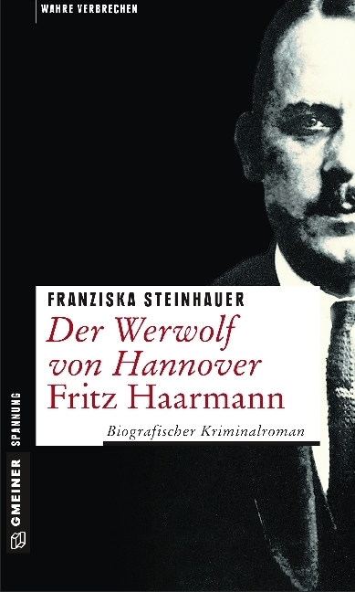 Cover: 9783839220702 | Der Werwolf von Hannover - Fritz Haarmann | Franziska Steinhauer