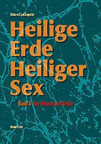 Cover: 9783890600208 | Heilige Erde, Heiliger Sex 3 | Dolores LaChapelle | Taschenbuch | 2000