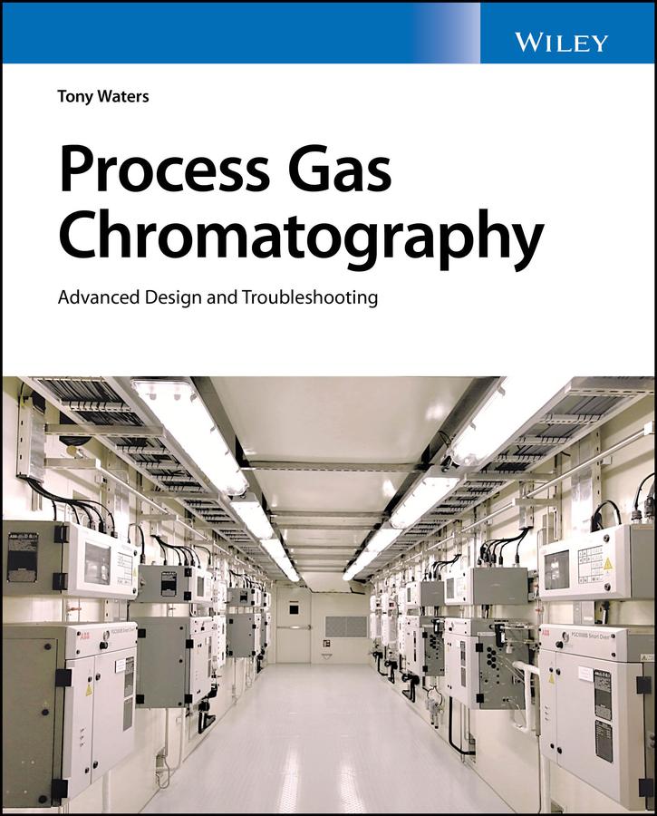 Cover: 9781119791478 | Process Gas Chromatography | Advanced Design and Troubleshooting