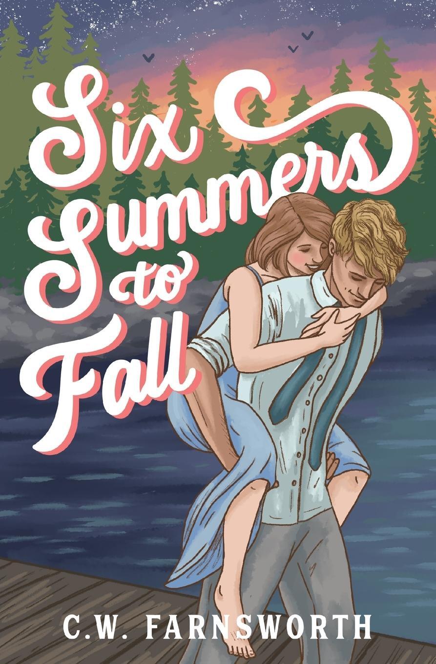 Cover: 9798988044208 | Six Summers to Fall | C. W. Farnsworth | Taschenbuch | Paperback