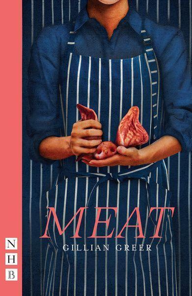 Cover: 9781848429529 | Meat | Gillian Greer | Taschenbuch | NHB Modern Plays | Englisch