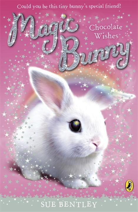 Cover: 9780141332413 | Magic Bunny: Chocolate Wishes | Sue Bentley | Taschenbuch | Englisch