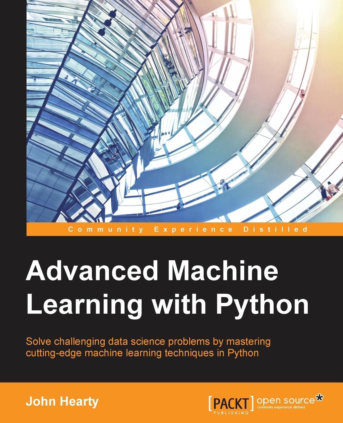 Cover: 9781784398637 | Advanced Machine Learning with Python | John Hearty | Taschenbuch