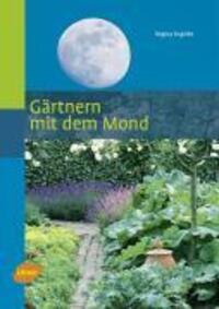 Cover: 9783800157914 | Gärtnern mit dem Mond | Regina Engelke | Buch | Deutsch | 2009