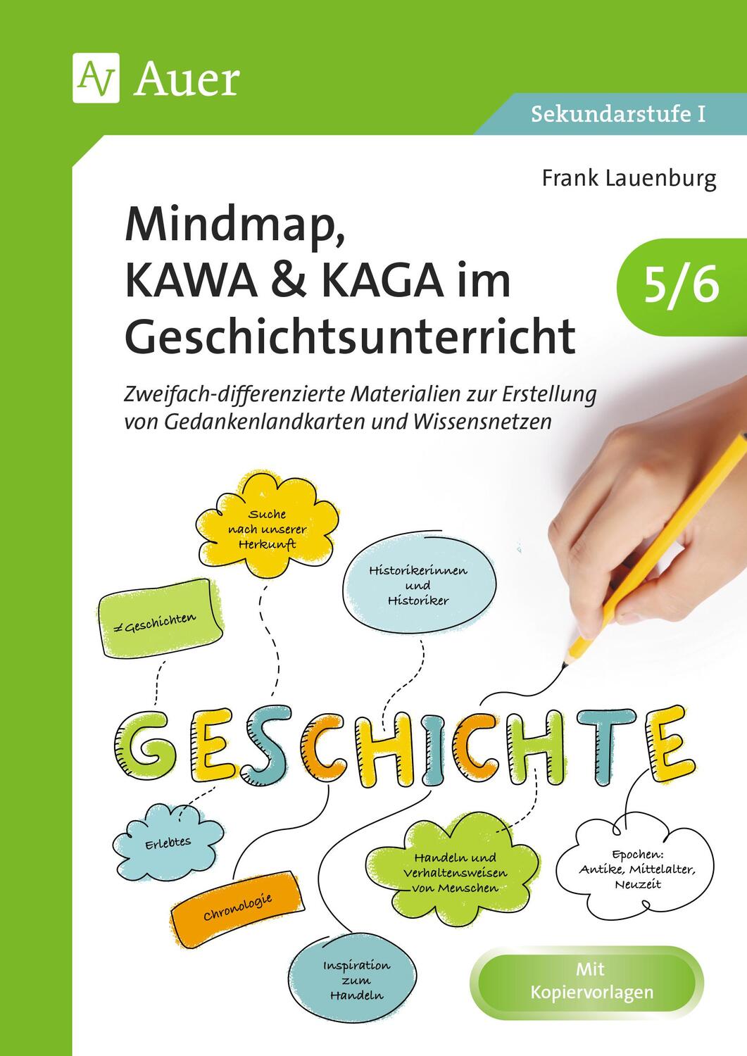 Cover: 9783403085560 | Mindmap, KAWA, KAGA im Geschichtsunterricht 5-6 | Frank Lauenburg
