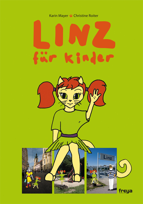 Cover: 9783902540591 | Linz für Kinder | Mia zeigt dir ihre Stadt. Kinderstadtführer von Linz