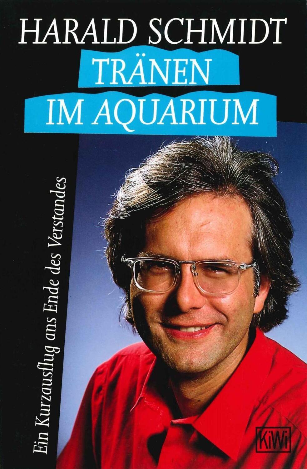 Cover: 9783462023022 | Tränen im Aquarium | Ein Kurzausflug ans Ende des Verstandes | Schmidt
