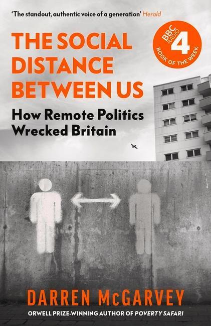Cover: 9781529104080 | The Social Distance Between Us | How Remote Politics Wrecked Britain