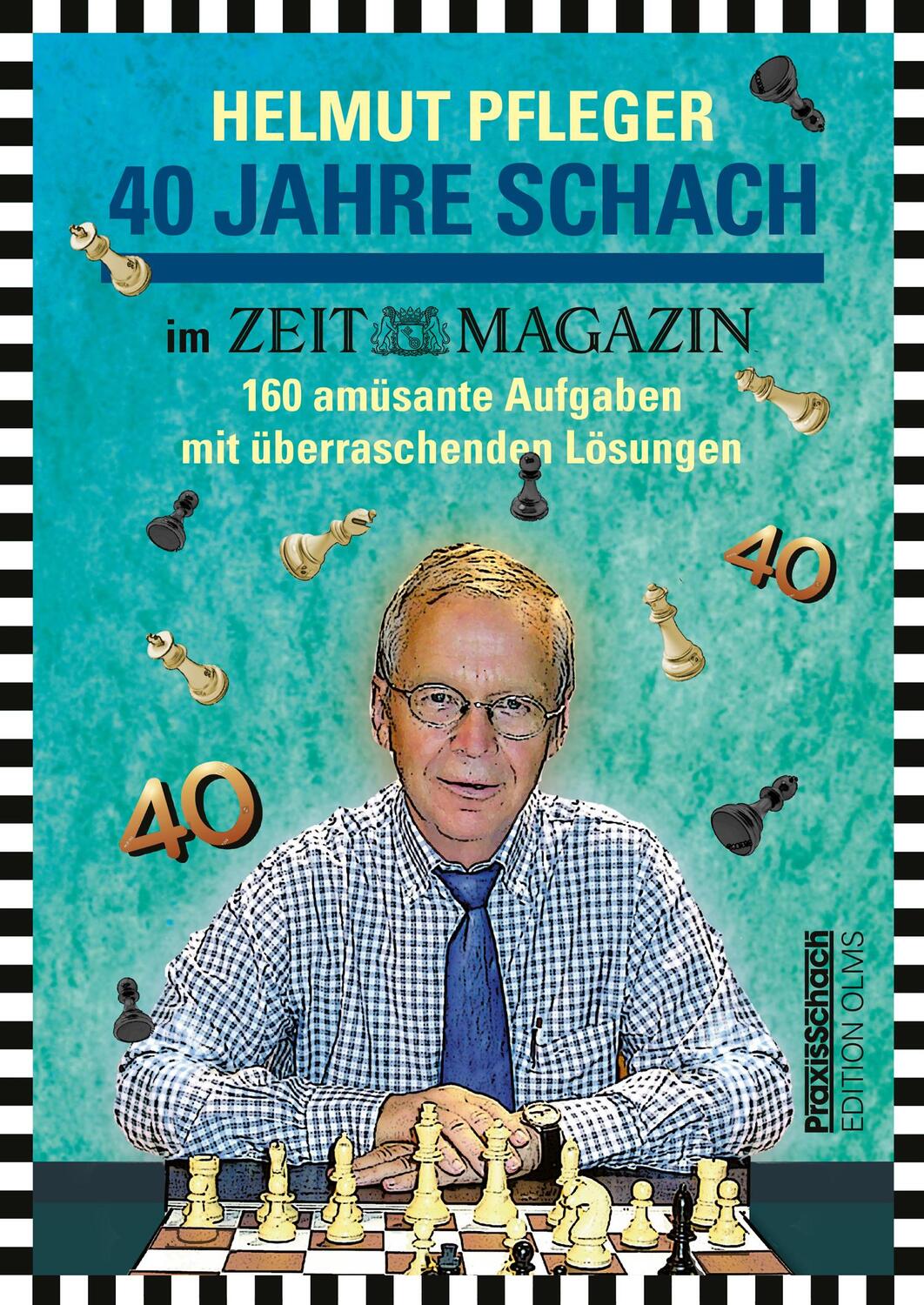 Cover: 9783283010416 | 40 Jahre Schach im ZEITmagazin | Helmut Pfleger | Taschenbuch | 192 S.