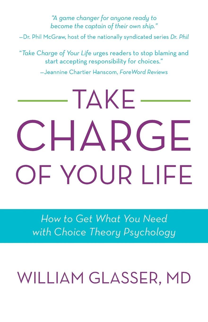 Cover: 9781938908323 | Take Charge of Your Life | William Glasser MD | Taschenbuch | Englisch