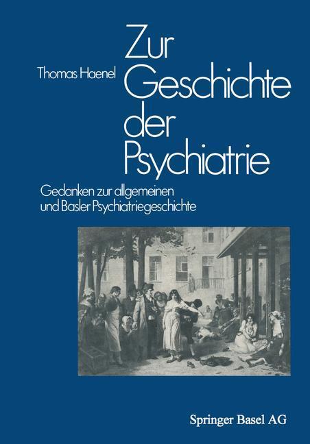 Cover: 9783034863131 | Zur Geschichte der Psychiatrie | Haenel | Taschenbuch | Paperback