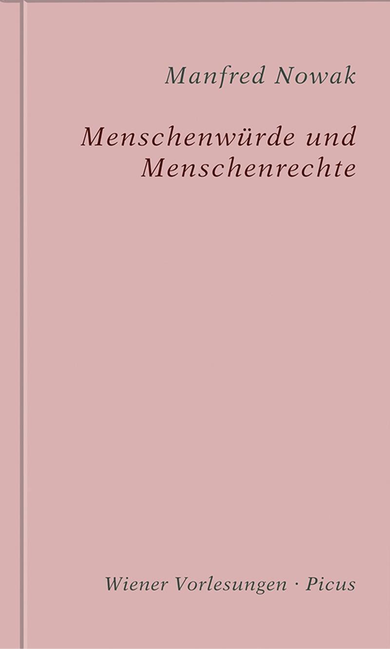 Cover: 9783711730107 | Menschenwürde und Menschenrechte | Wiener Vorlesungen 190 | Nowak