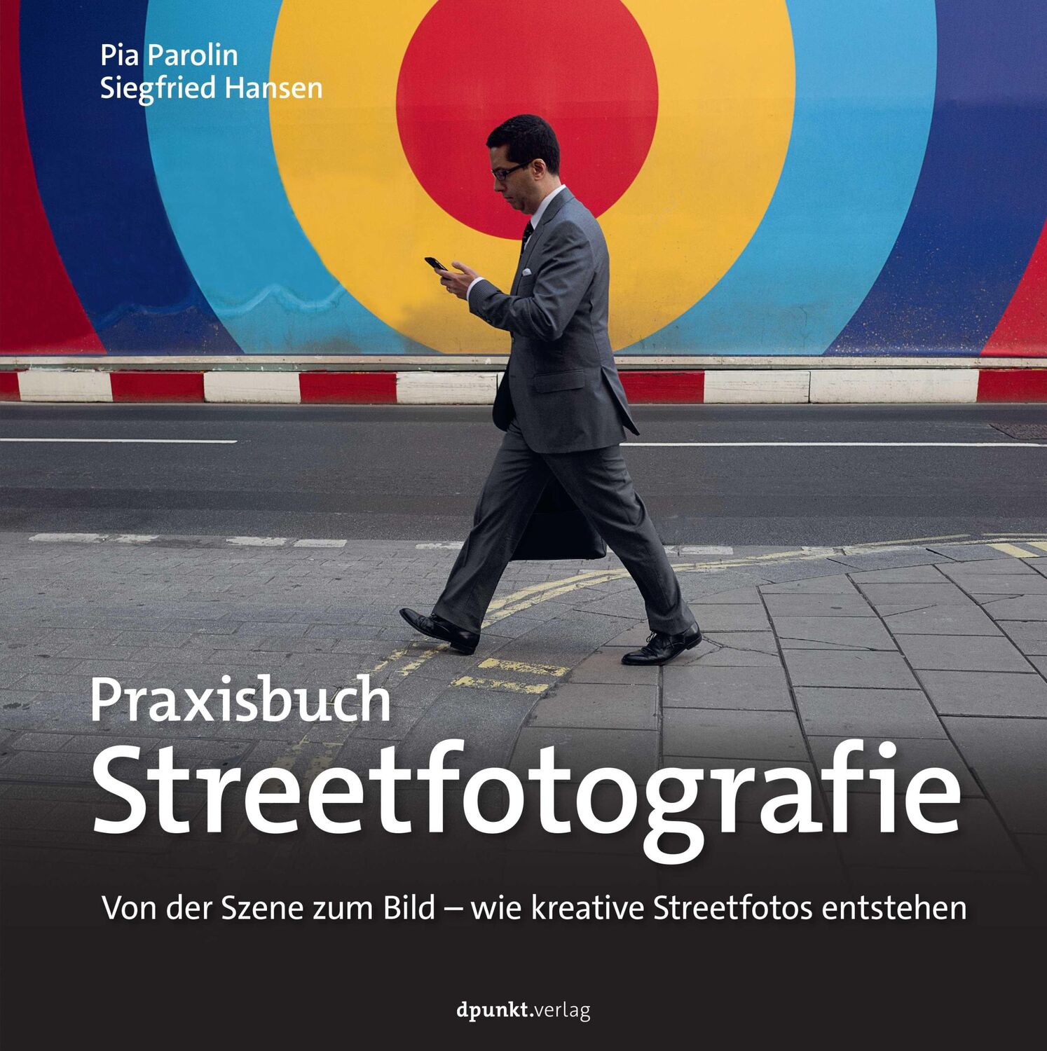 Cover: 9783988890177 | Praxisbuch Streetfotografie | Pia Parolin (u. a.) | Buch | 250 S.