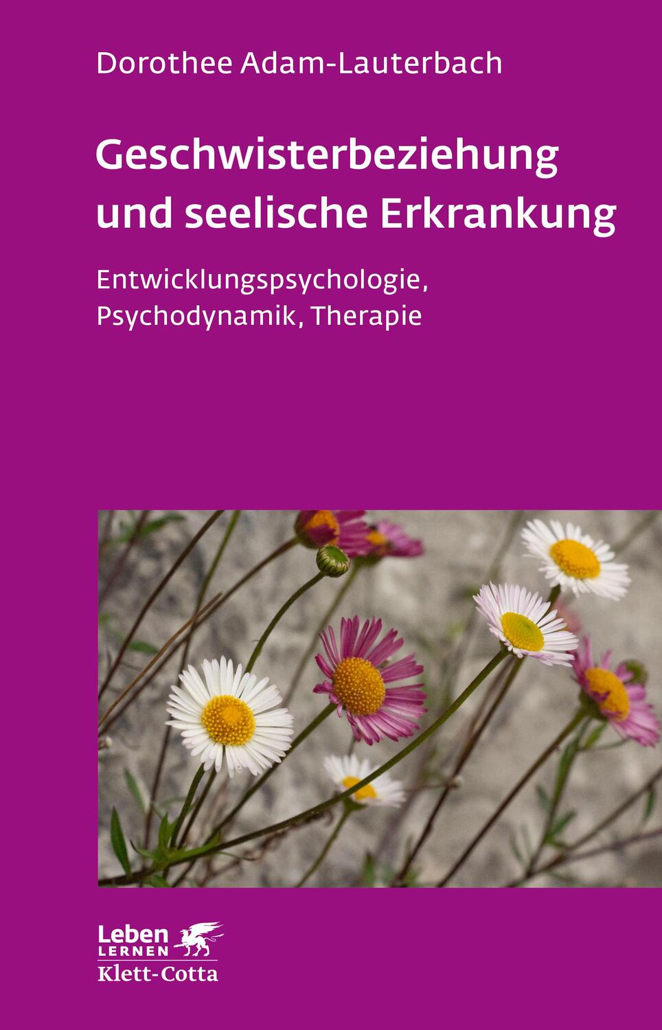 Cover: 9783608891409 | Geschwisterbeziehung und seelische Erkrankung (Leben Lernen, Bd. 264)
