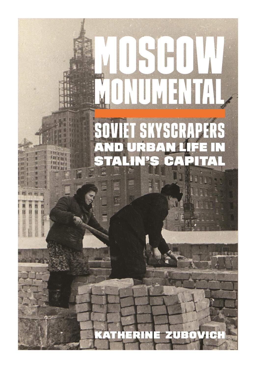 Cover: 9780691202723 | Moscow Monumental | Katherine Zubovich | Taschenbuch | Englisch | 2023