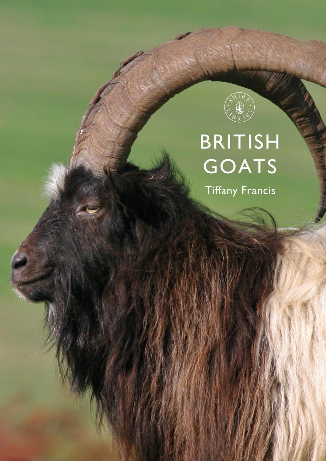 Cover: 9781784423605 | British Goats | Tiffany Francis-Baker | Taschenbuch | Shire Library