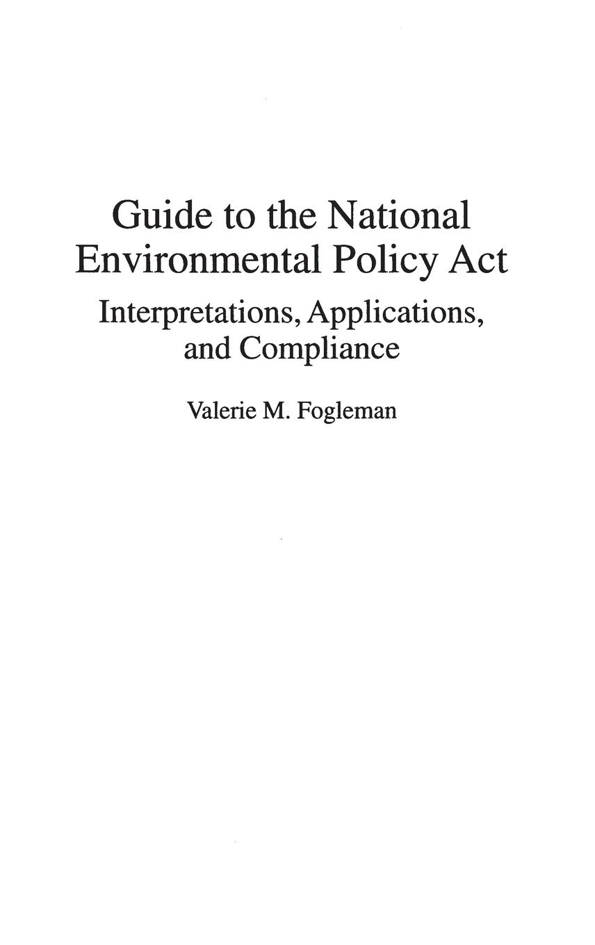 Cover: 9780899304861 | Guide to the National Environmental Policy Act | Valerie Fogleman