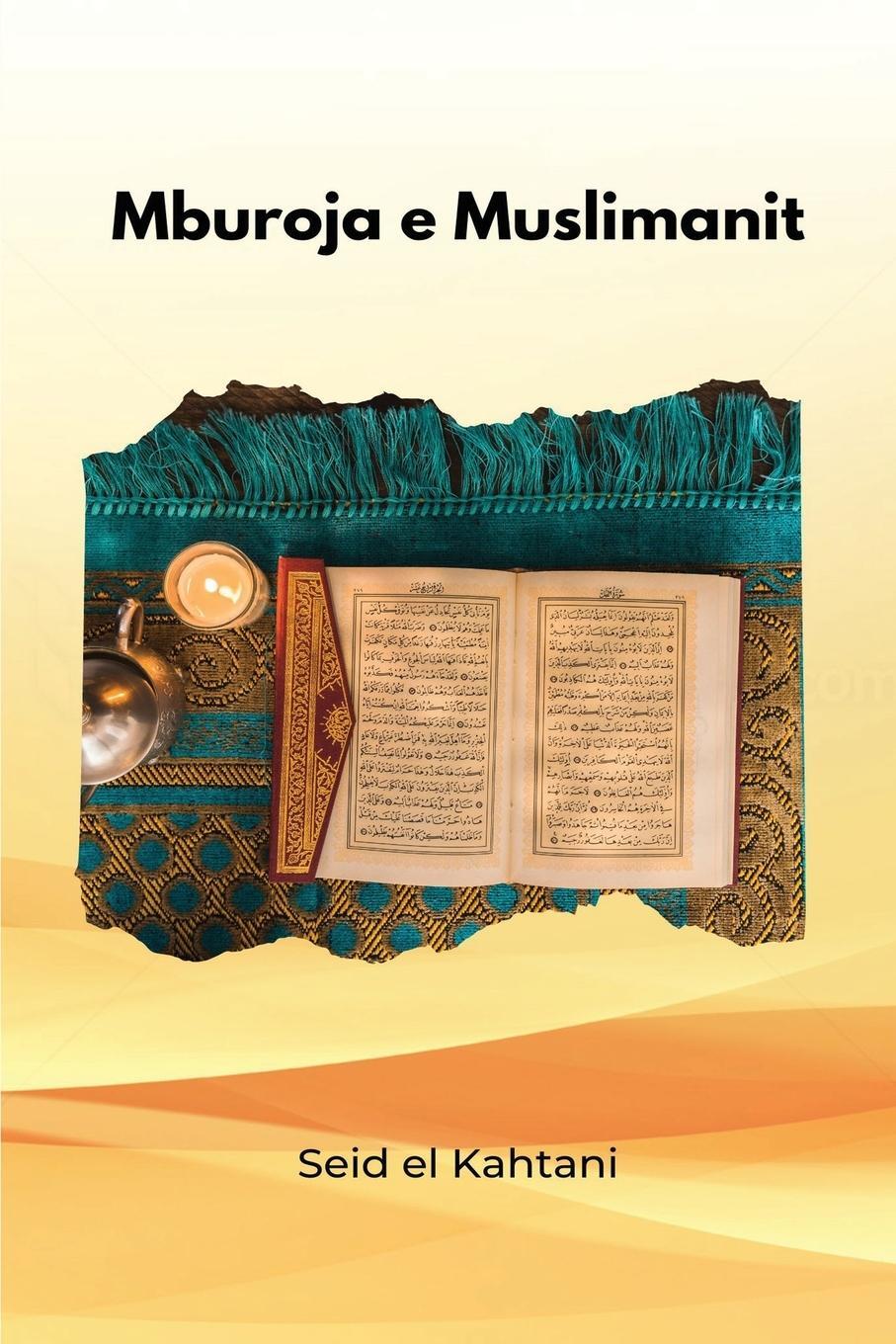 Cover: 9788990318268 | MBUROJA E MUSLIMANIT | Seid El Kahtani | Taschenbuch | Paperback