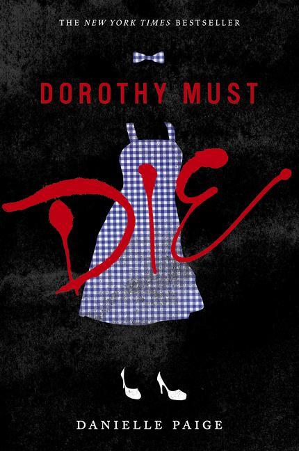 Cover: 9780062280688 | Dorothy Must Die | Danielle Paige | Taschenbuch | Dorothy Must Die