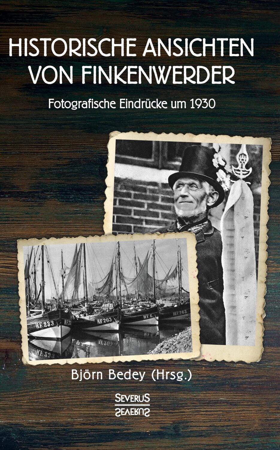 Cover: 9783963452772 | Historische Ansichten von Finkenwerder | Björn Bedey | Buch | 104 S.
