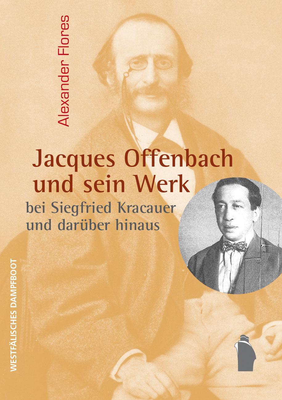 Cover: 9783896910615 | Jacques Offenbach und sein Werk | Alexander Flores | Taschenbuch