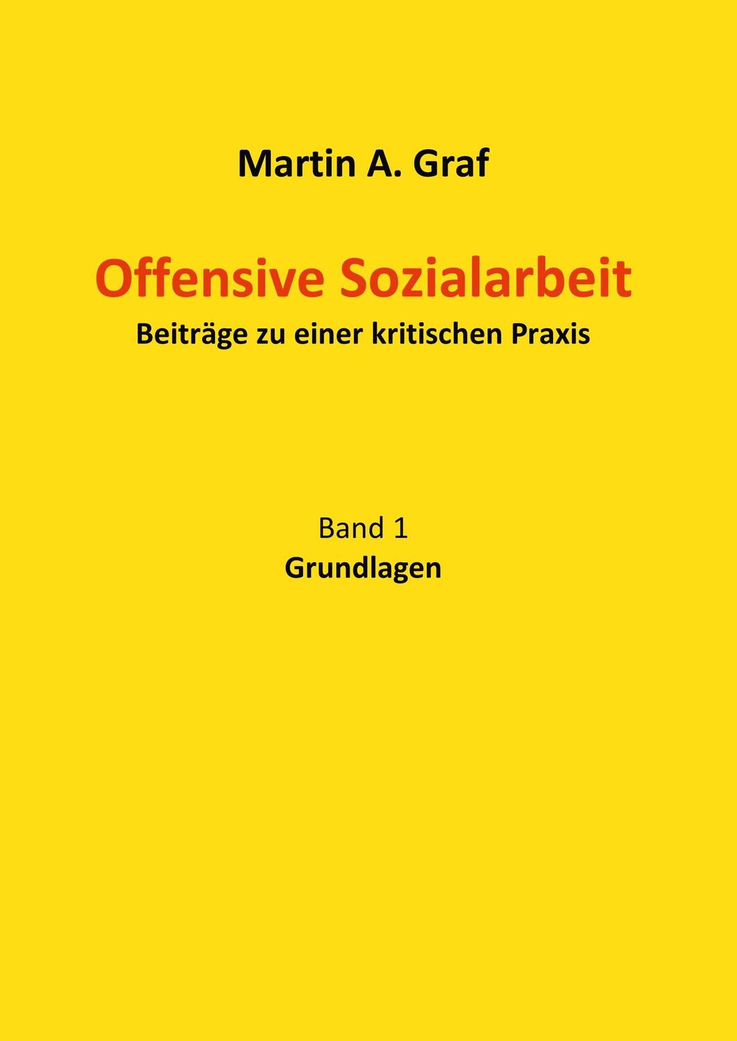 Cover: 9783744898133 | Offensive Sozialarbeit | Martin Albert Graf | Buch | 240 S. | Deutsch
