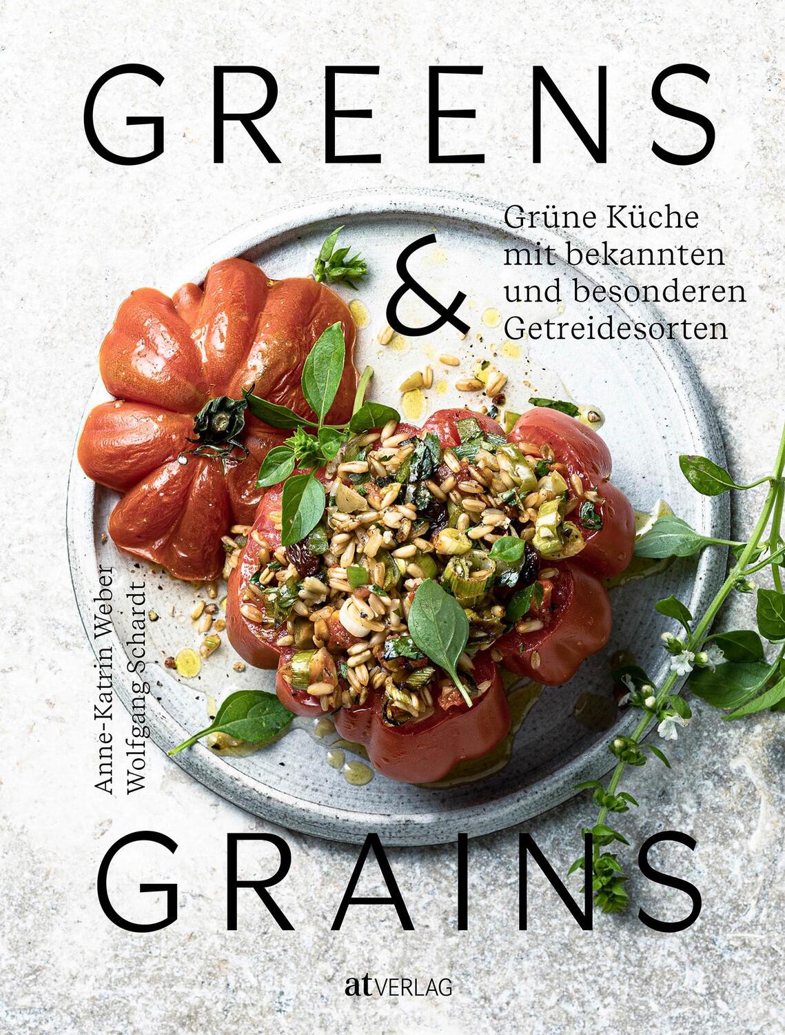 Cover: 9783039021697 | Greens &amp; Grains | Anne-Katrin Weber | Buch | 208 S. | Deutsch | 2024