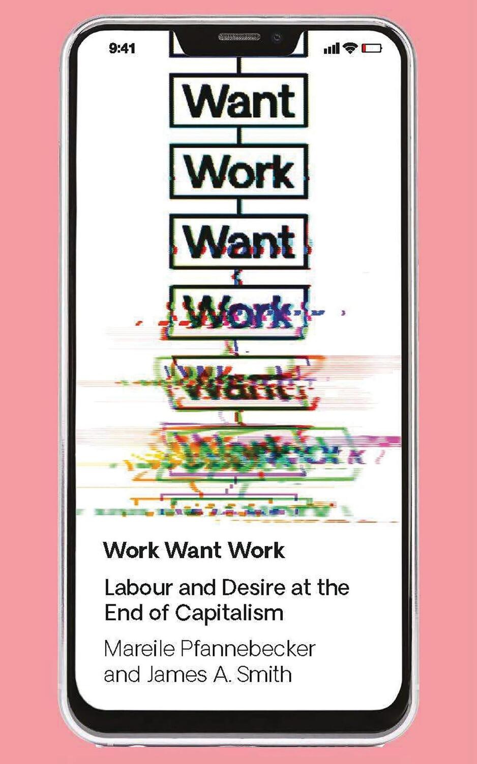 Cover: 9781786997289 | Work Want Work | Labour and Desire at the End of Capitalism | Buch