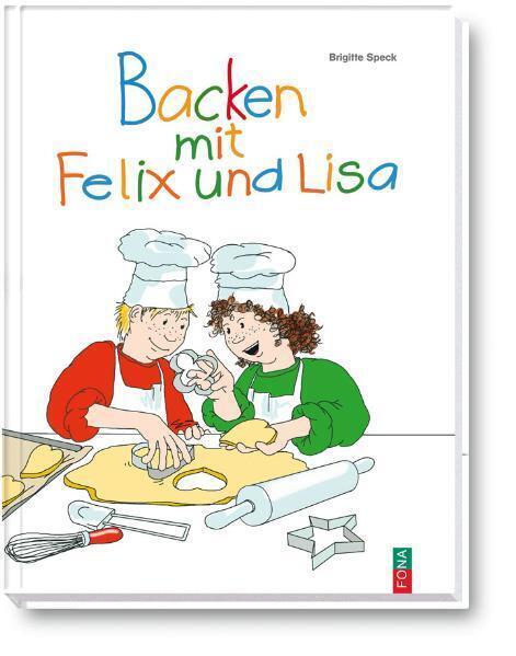 Cover: 9783037804032 | Backen mit Felix und Lisa | Backbuch für Kinder | Brigitte Speck