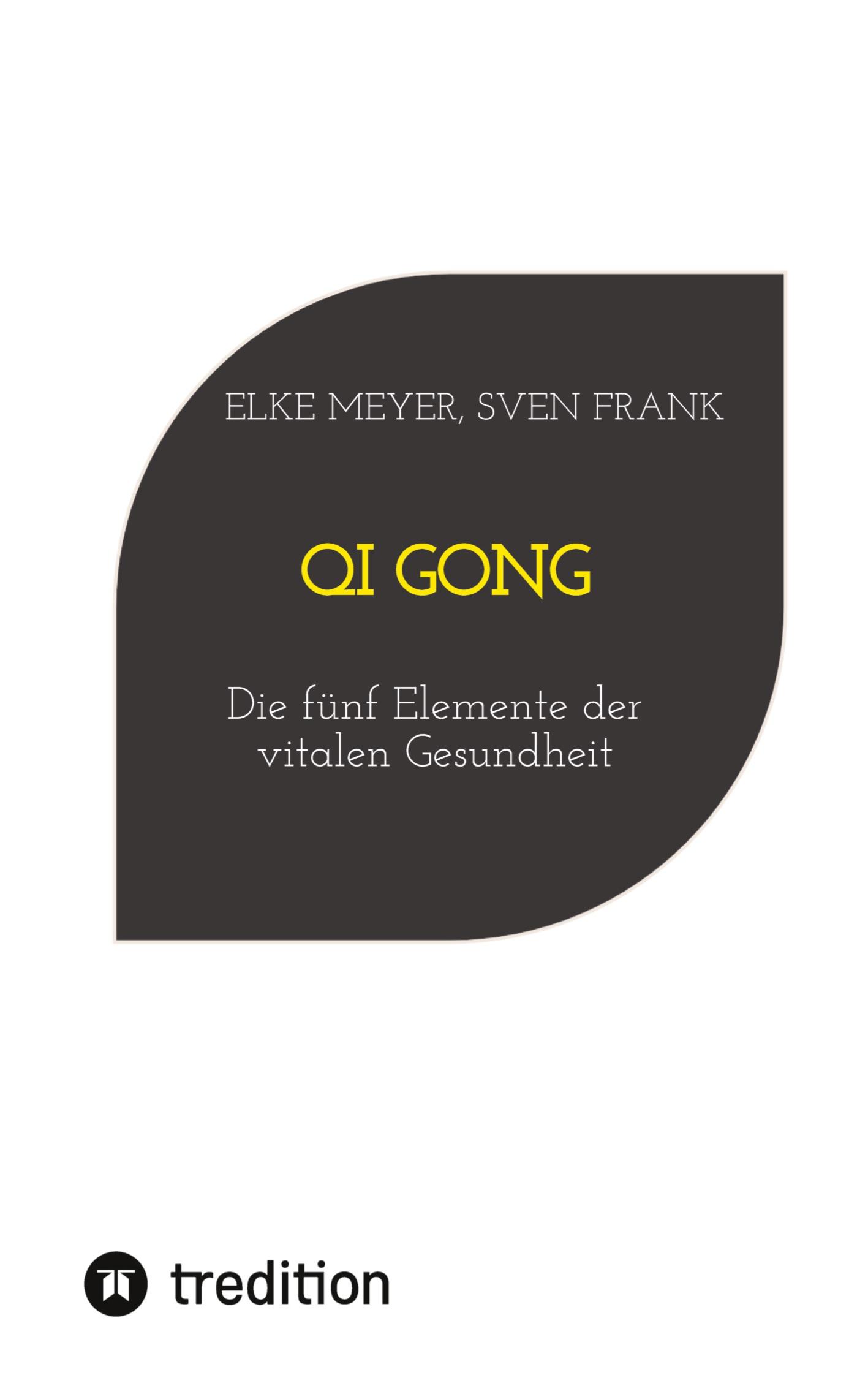 Cover: 9783384025012 | Qi Gong | Die fünf Elemente der vitalen Gesundheit | Frank (u. a.)