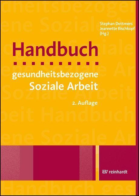 Cover: 9783497030835 | Handbuch gesundheitsbezogene Soziale Arbeit | Stephan Dettmers (u. a.)