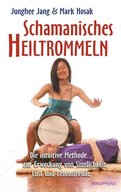Cover: 9783893855797 | Schamanisches Heiltrommeln | Junghee Jang (u. a.) | Taschenbuch | 2009