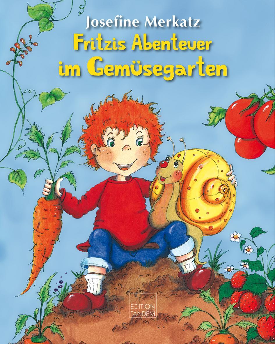 Cover: 9783904068819 | Fritzis Abenteuer im Gemüsegarten | Kinderbuch | Josefine Merkatz