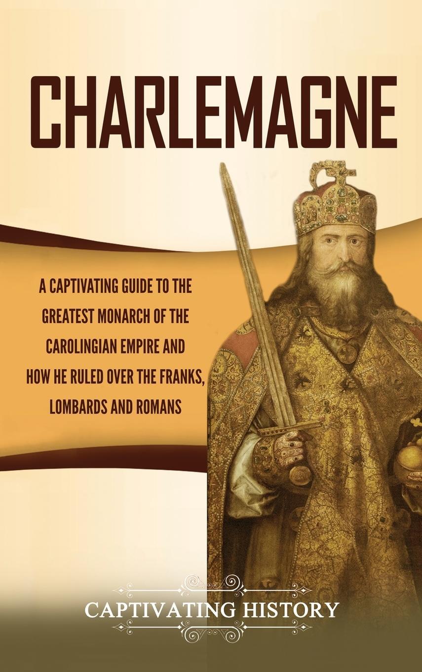 Cover: 9781647488550 | Charlemagne | Captivating History | Buch | HC gerader Rücken kaschiert