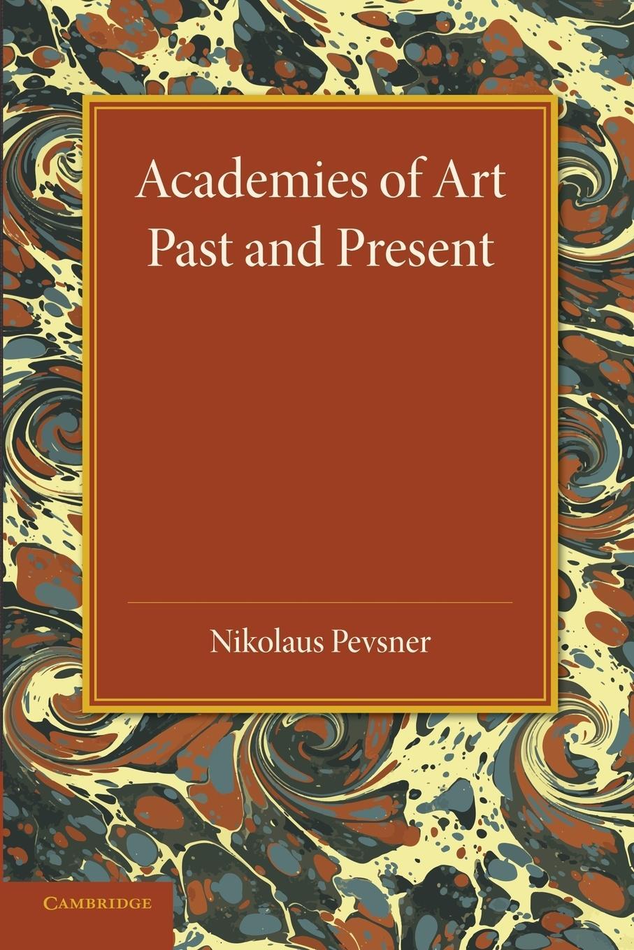 Cover: 9781107421448 | Academies of Art | Past and Present | Nikolaus Pevsner | Taschenbuch