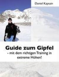 Cover: 9783837082012 | Guide zum Gipfel | Mit dem richtigen Training in extreme Höhen! | Buch