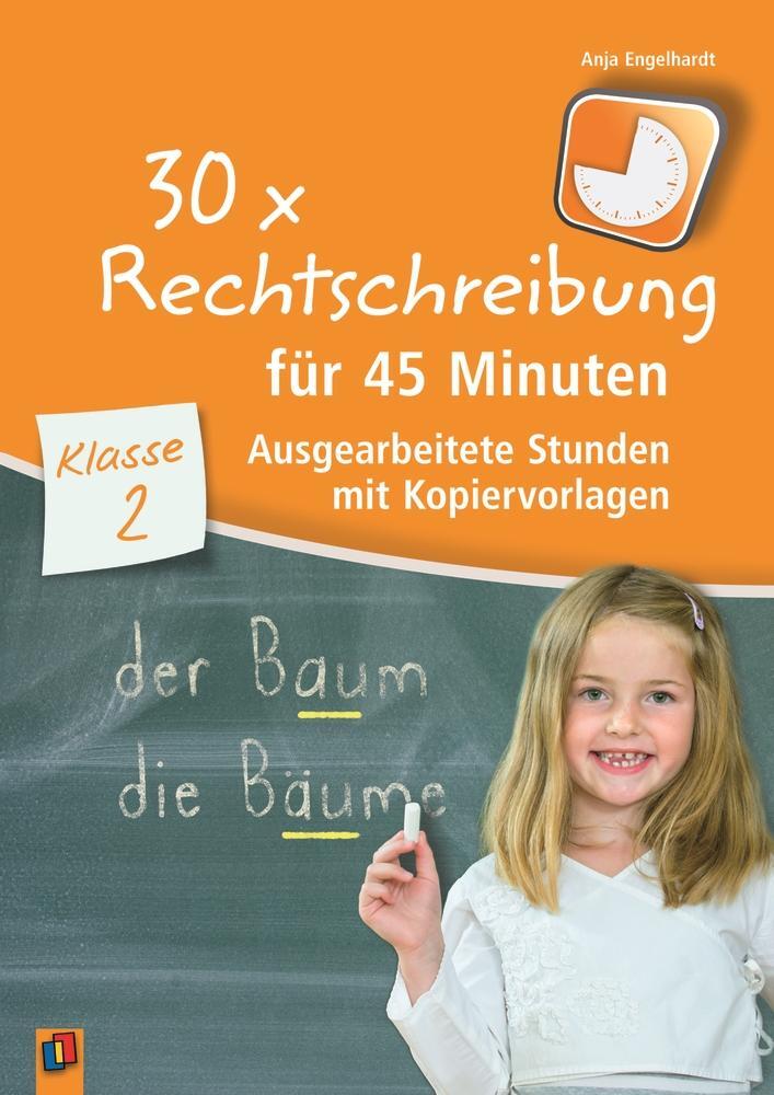 Cover: 9783834631886 | 30 x Rechtschreibung für 45 Minuten - Klasse 2 | Anja Engelhardt
