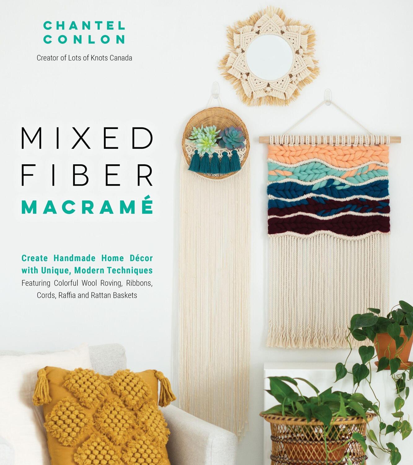 Cover: 9781645671060 | Mixed Fiber Macramé: Create Handmade Home Décor with Unique, Modern...