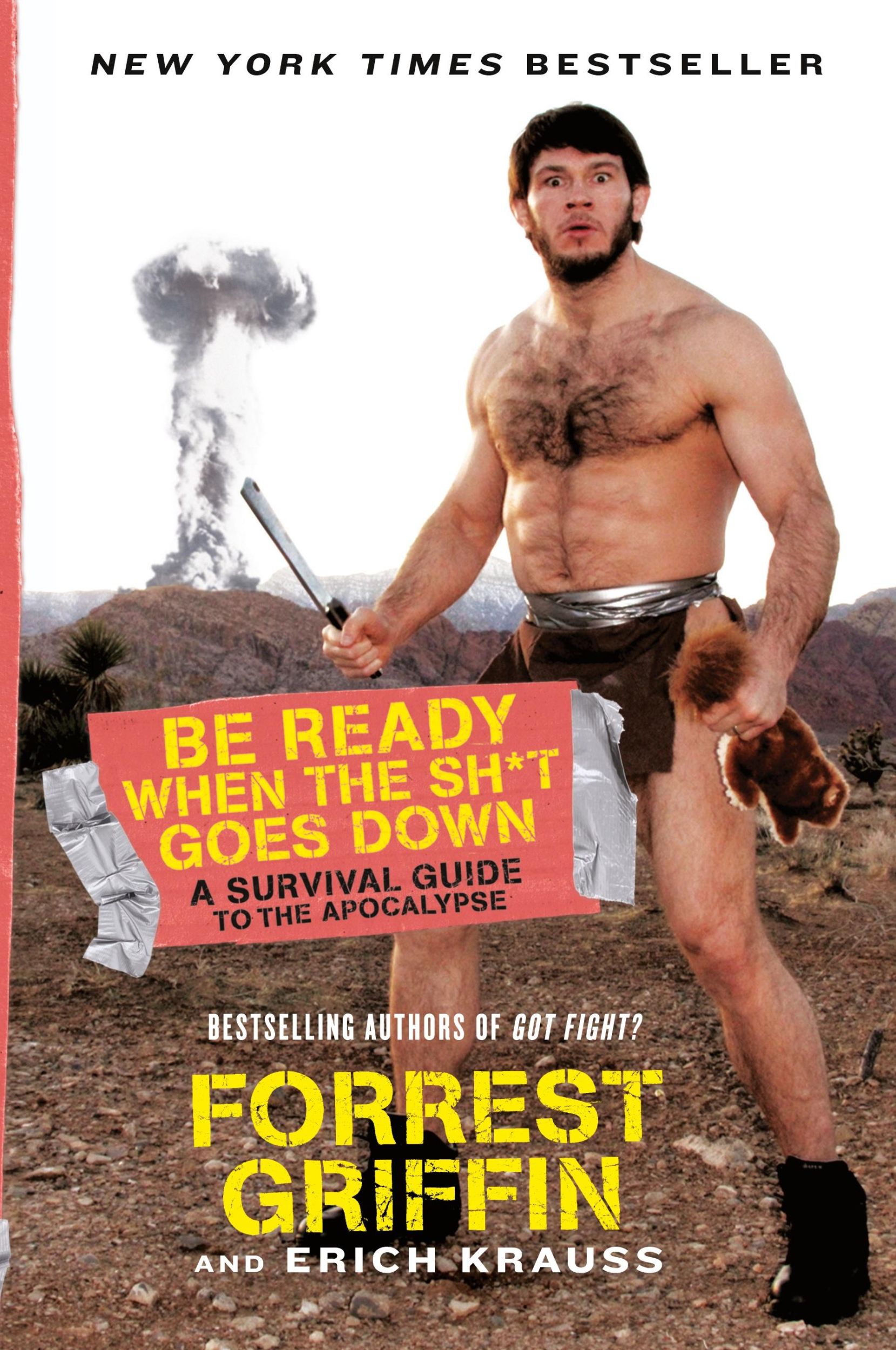 Cover: 9780061998263 | Be Ready When the Sh*t Goes Down | Forrest Griffin | Taschenbuch