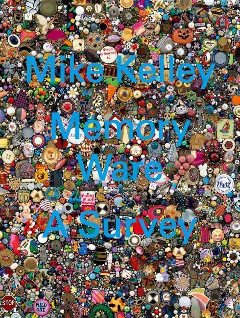 Cover: 9783952446140 | Mike Kelley: Memory Ware, A Survey | Mike Kelley (u. a.) | Buch | 2020