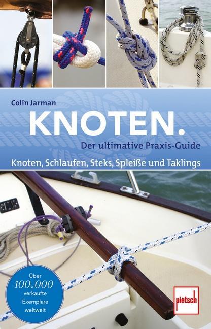 Cover: 9783613508842 | Knoten | Knoten, Schlaufen, Steks, Spleiße und Taklings | Colin Jarman