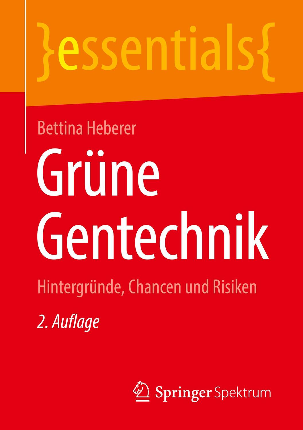 Cover: 9783658350314 | Grüne Gentechnik | Hintergründe, Chancen und Risiken | Bettina Heberer