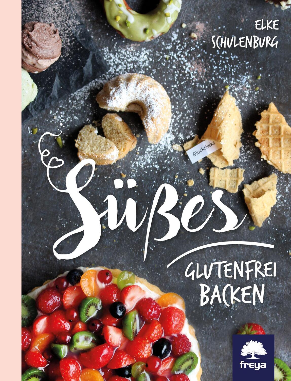 Cover: 9783990253762 | Süßes glutenfrei backen | Elke Schulenburg | Taschenbuch | Deutsch