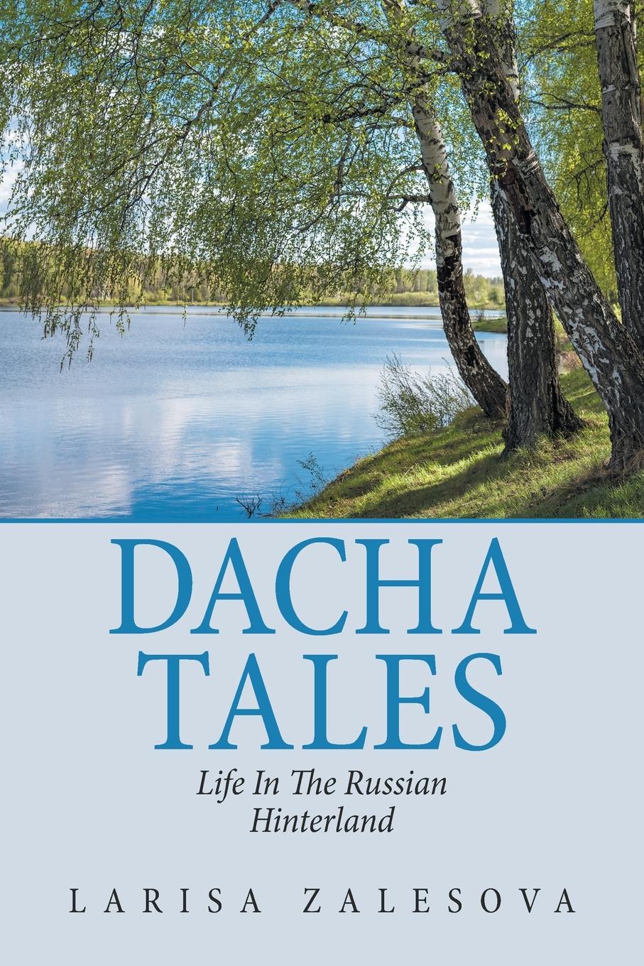 Cover: 9781665510974 | Dacha Tales | Life in the Russian Hinterland | Larisa Zalesova | Buch