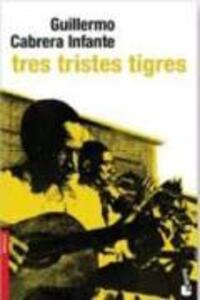 Cover: 9788432217807 | Tres tristes tigres | Guillermo Cabrera Infante | Taschenbuch | 2007