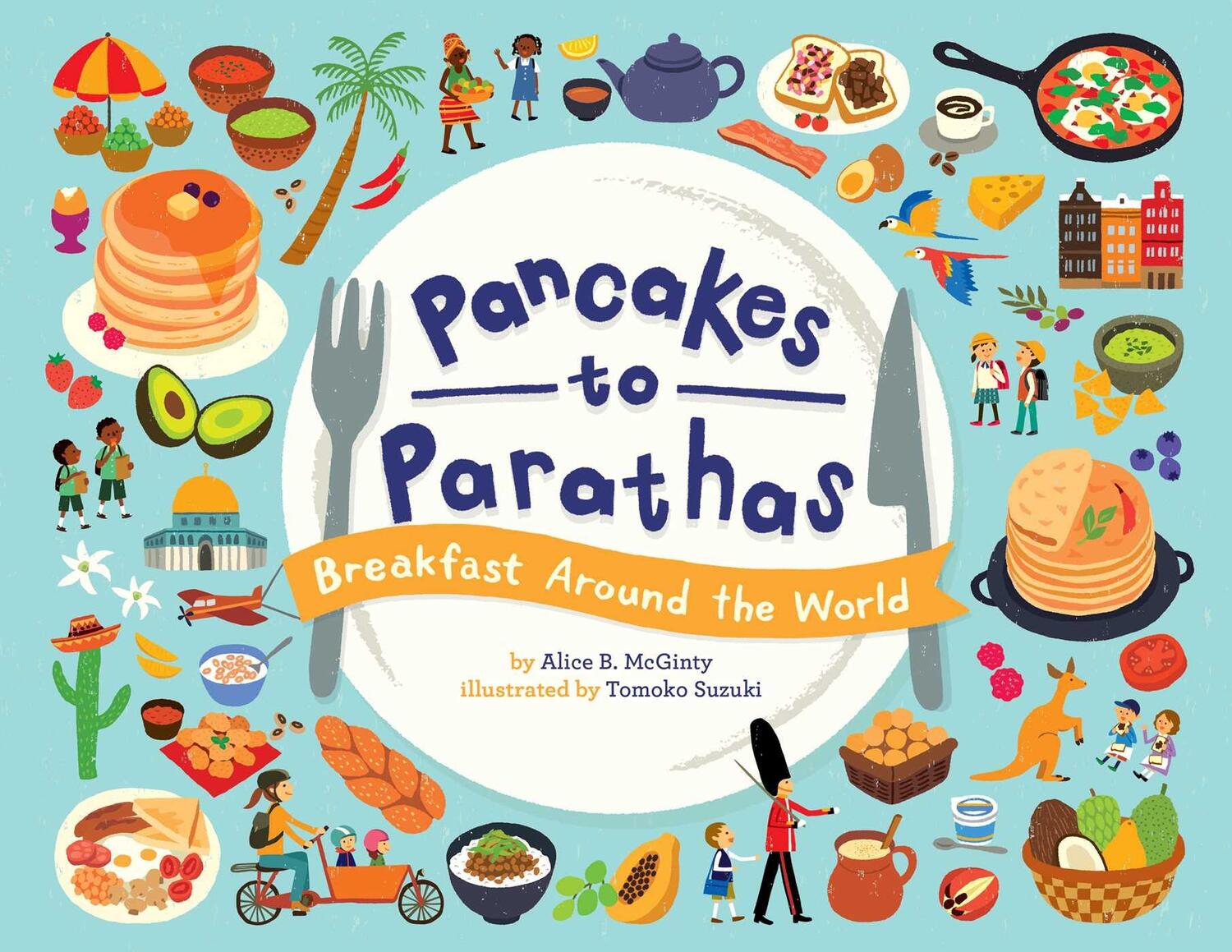 Cover: 9781499807127 | Pancakes to Parathas | Breakfast Around the World | Alice B McGinty